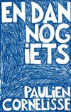 En dan nog iets-Paulien Cornelisse