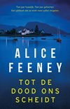Tot de dood ons scheidt-Alice Feeney