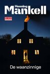 De waanzinnige-Henning Mankell