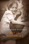 Wat ze achterliet-Ellen Marie Wiseman